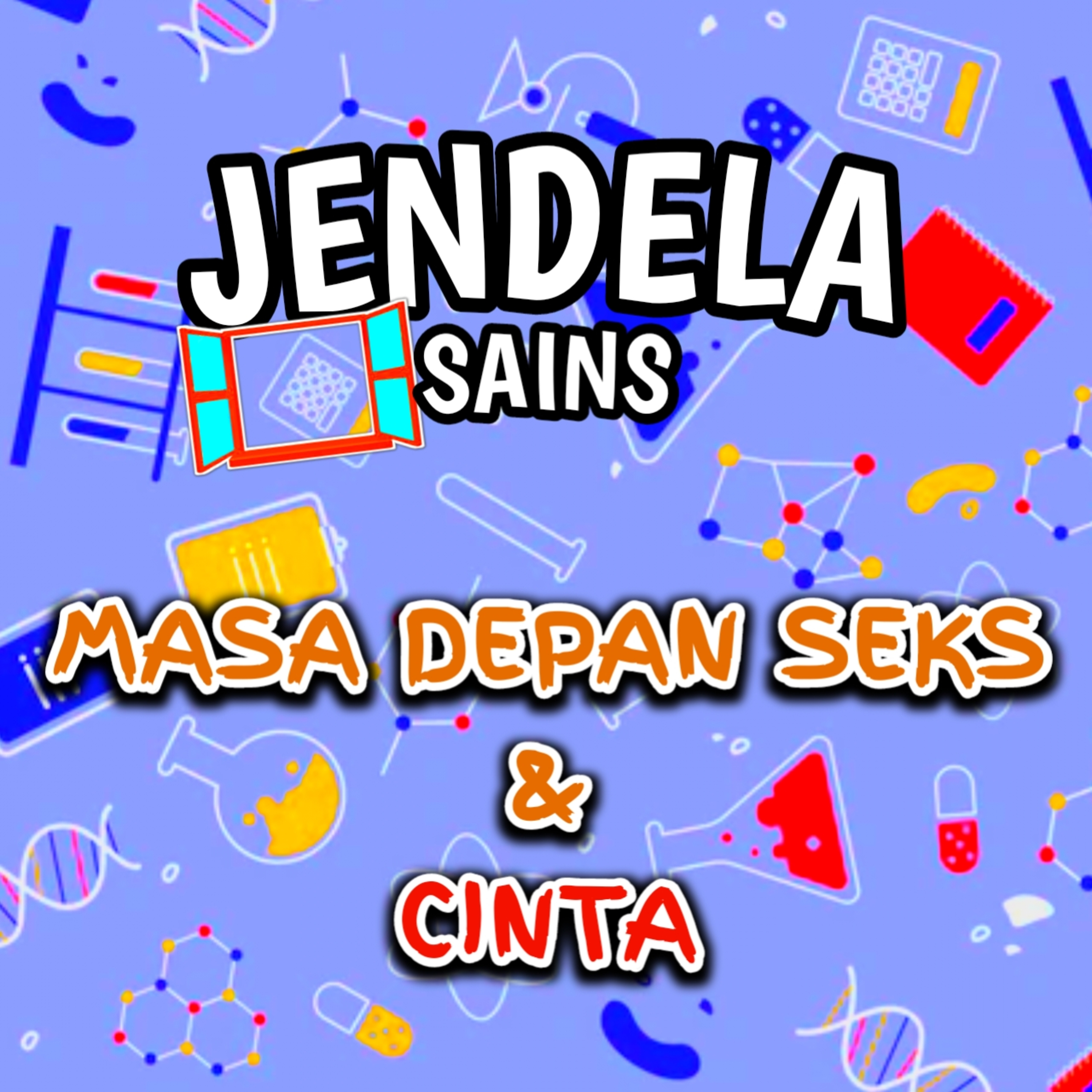 Eps 58: Masa Depan Seks & Cinta cover art