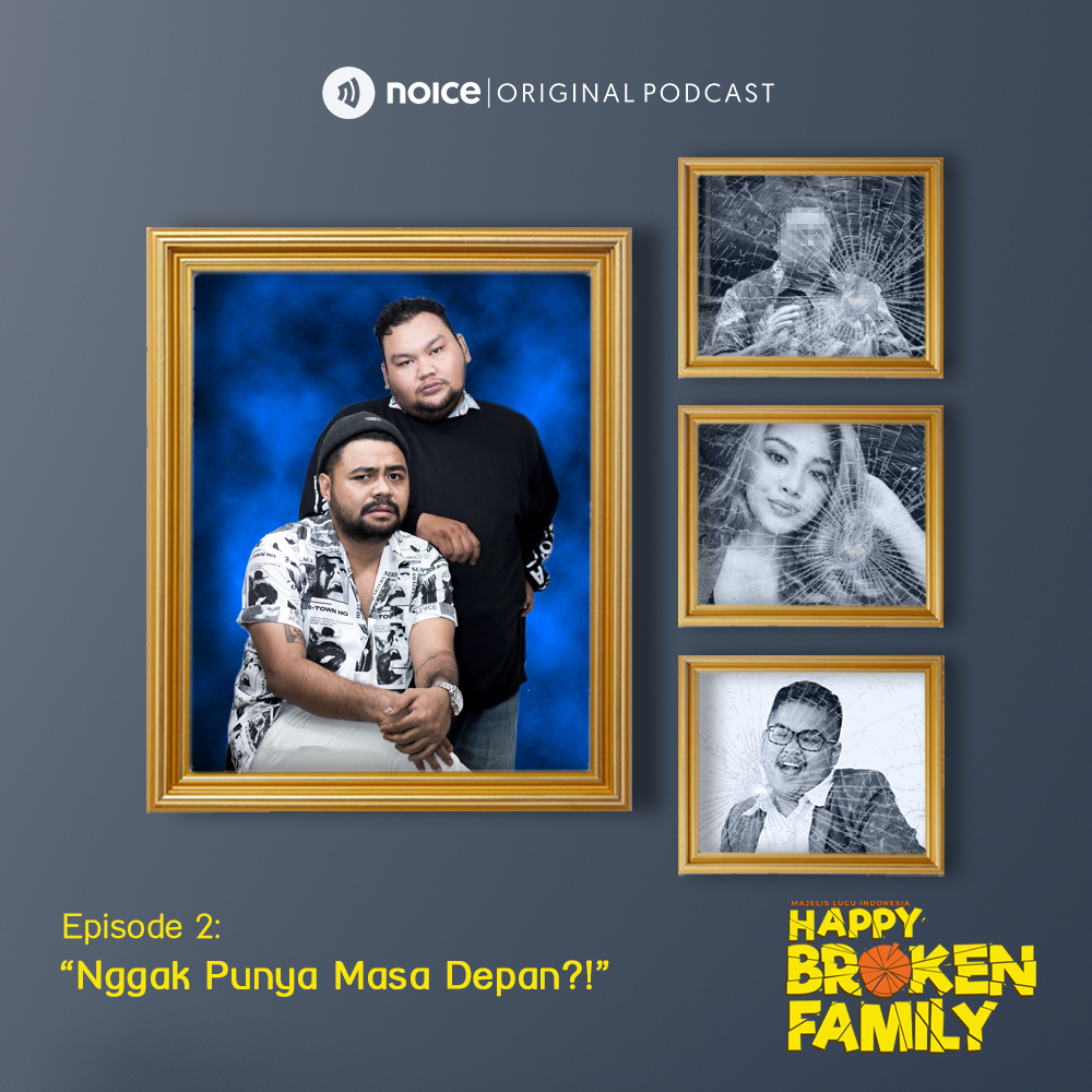 Eps 02: "Nggak Punya Masa Depan?!"