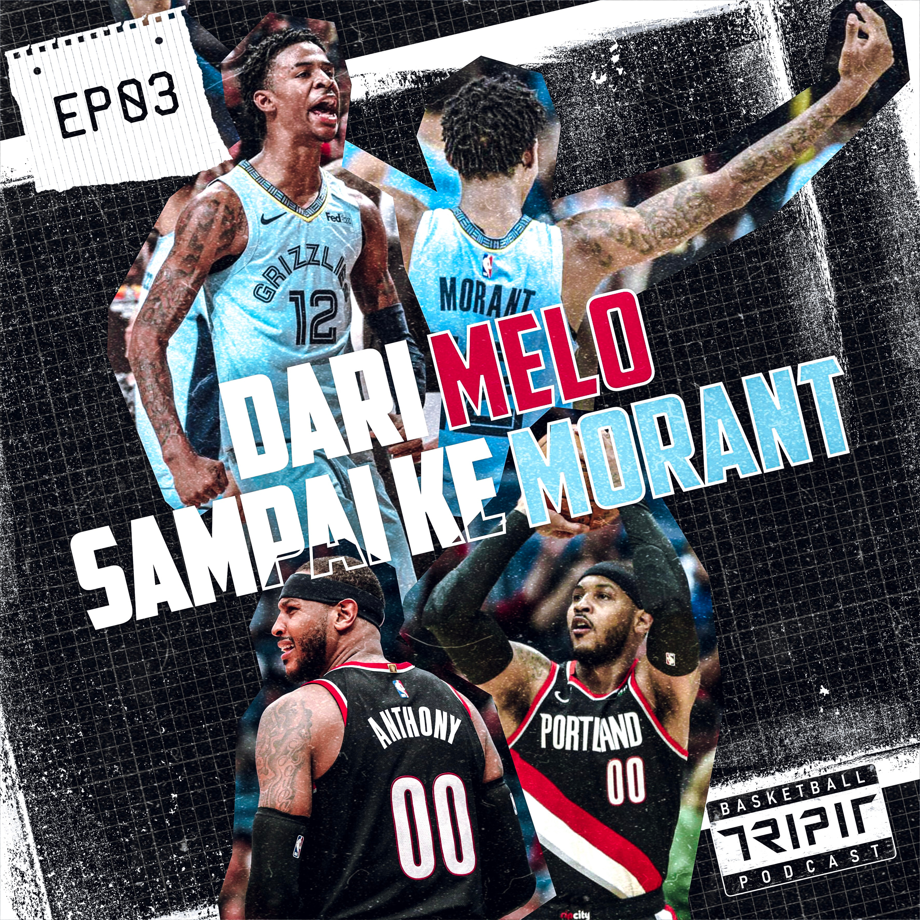 Eps. 3 : Dari Melo Sampai Ke Morant