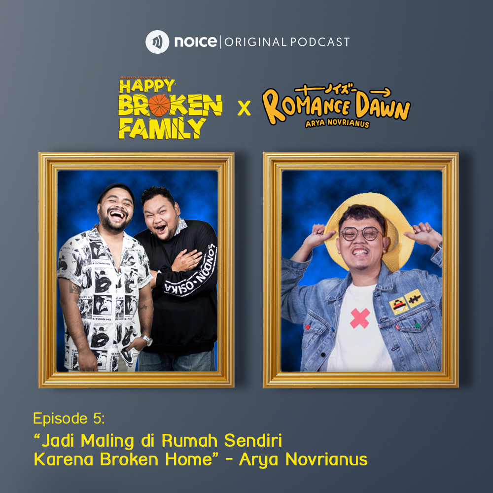 Eps 05: #Collabweek HAPPY BROKEN FAMILY X ROMANCE DAWN - "Jadi Maling di Rumah Sendiri Karena Broken Home" cover art