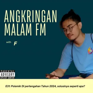 Angkringan Malam (S3) #31 Polemik Dipertengahan Tahun 2024, Solusinya Seperti Apa? cover art