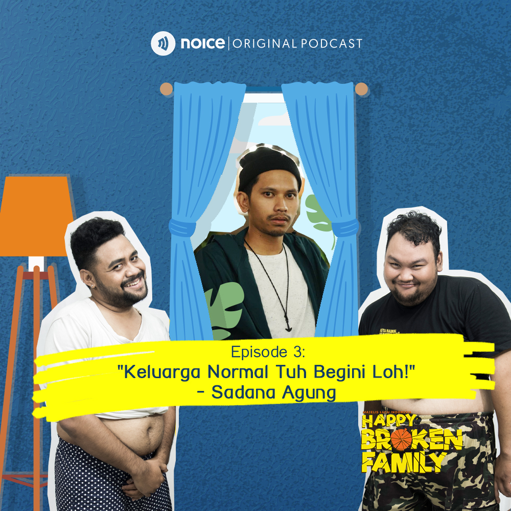 Eps 03: "Keluarga Normal Tuh Begini Loh!" -Sadana Agung cover art