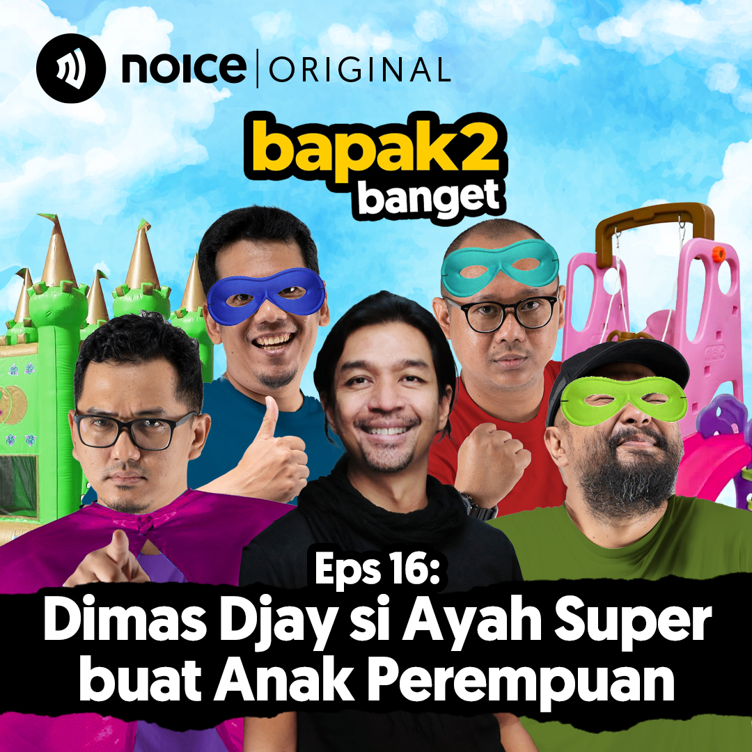 Eps 16: Dimas Djay si Ayah Super buat Anak Perempuan cover art