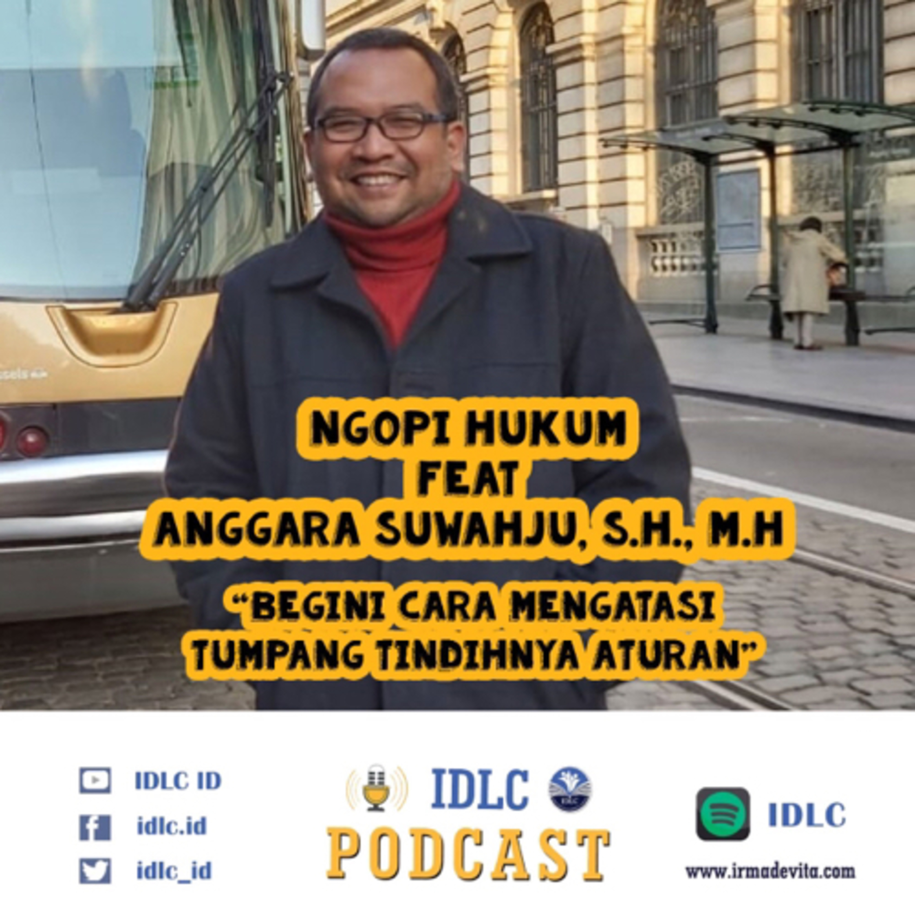 Eps: 36 “Begini Cara Mengatasi Tumpang Tindihnya Aturan ” ft Anggara Suwahju, SH,MH cover art