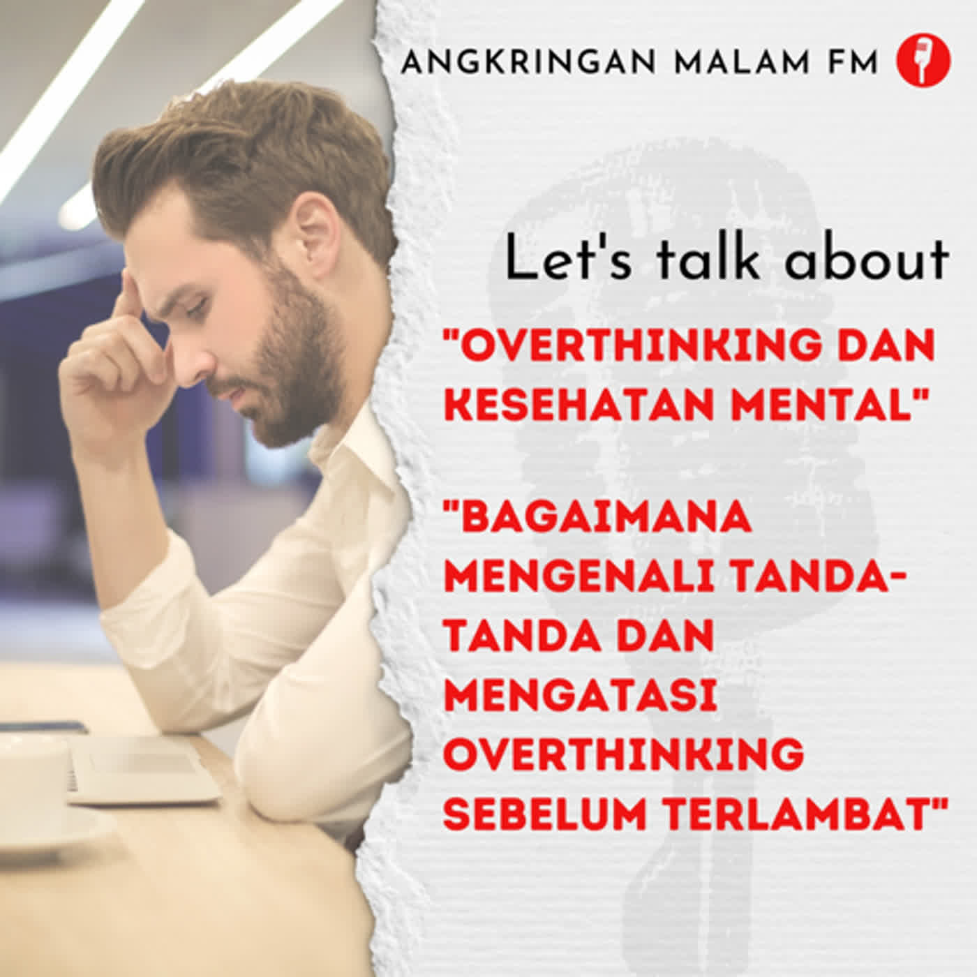 Angkringan malam (S2) #24 bagaimana mengenali tanda-tanda serta mengatasi dari namanya overthinking cover art