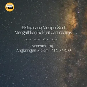 Bising yang Menipu: Seni Mengalihkan Rakyat dari Realitas  #57 cover art