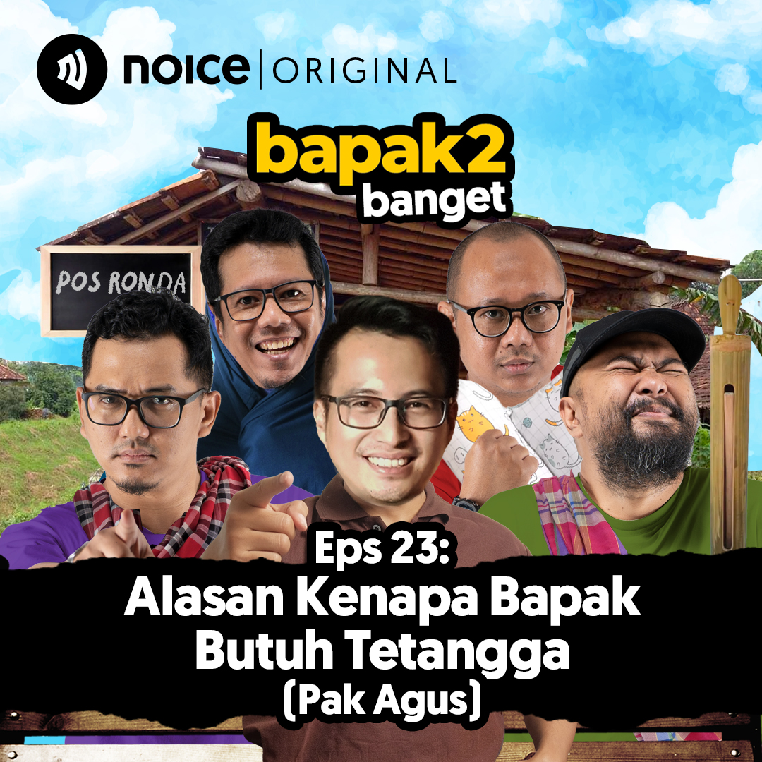 Eps 23: Alasan Kenapa Bapak Butuh Tetangga (Pak Agus) cover art