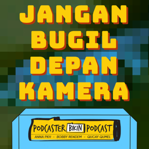 Jangan Bugil Depan Kamera (18+)