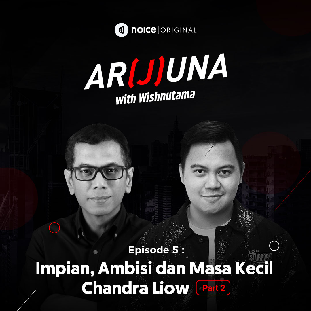 Eps 05: Impian, Ambisi dan Masa Kecil Chandra Liow (Part 2) cover art