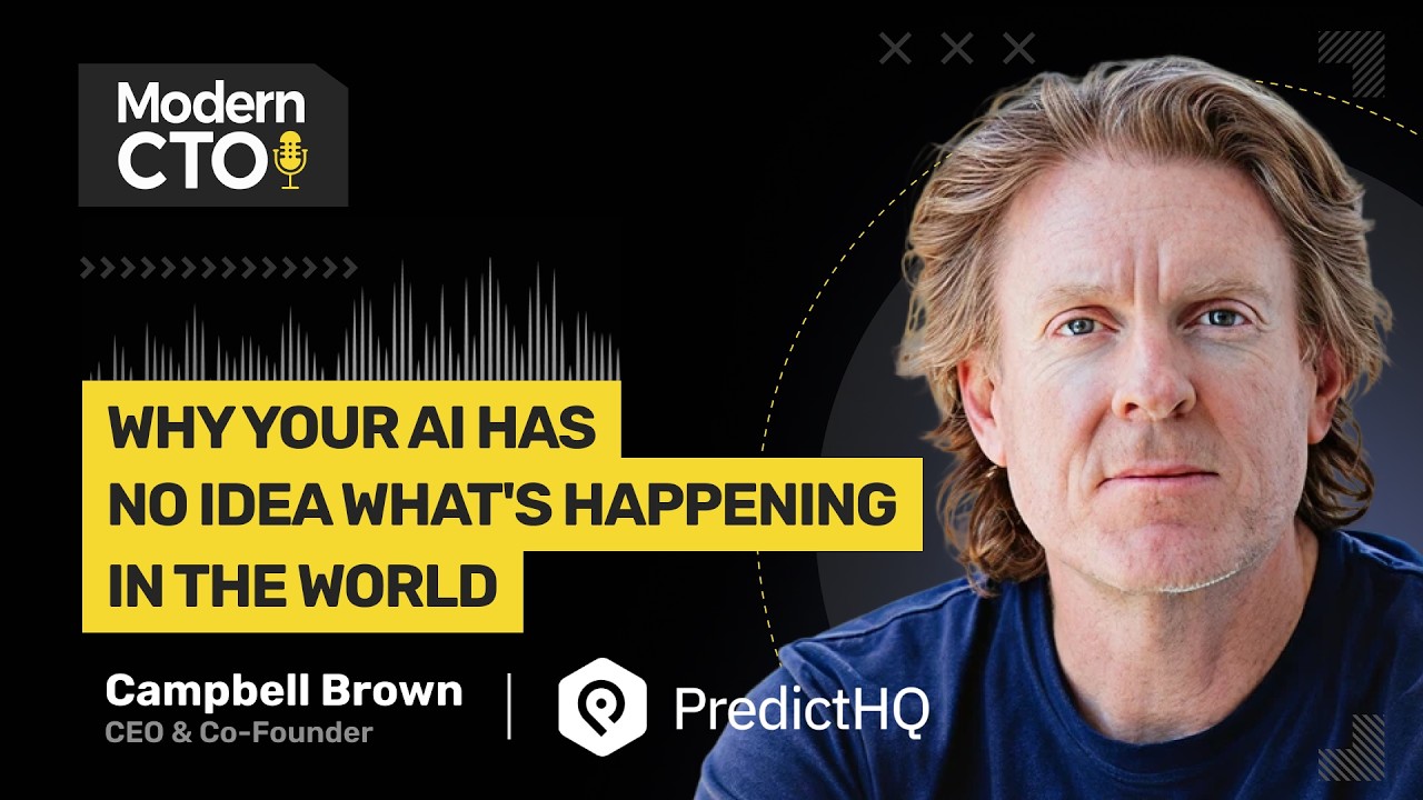 Why Your AI Has No Idea What's Happening in the World with Campbell Brown, CEO at PredictHQ cover art