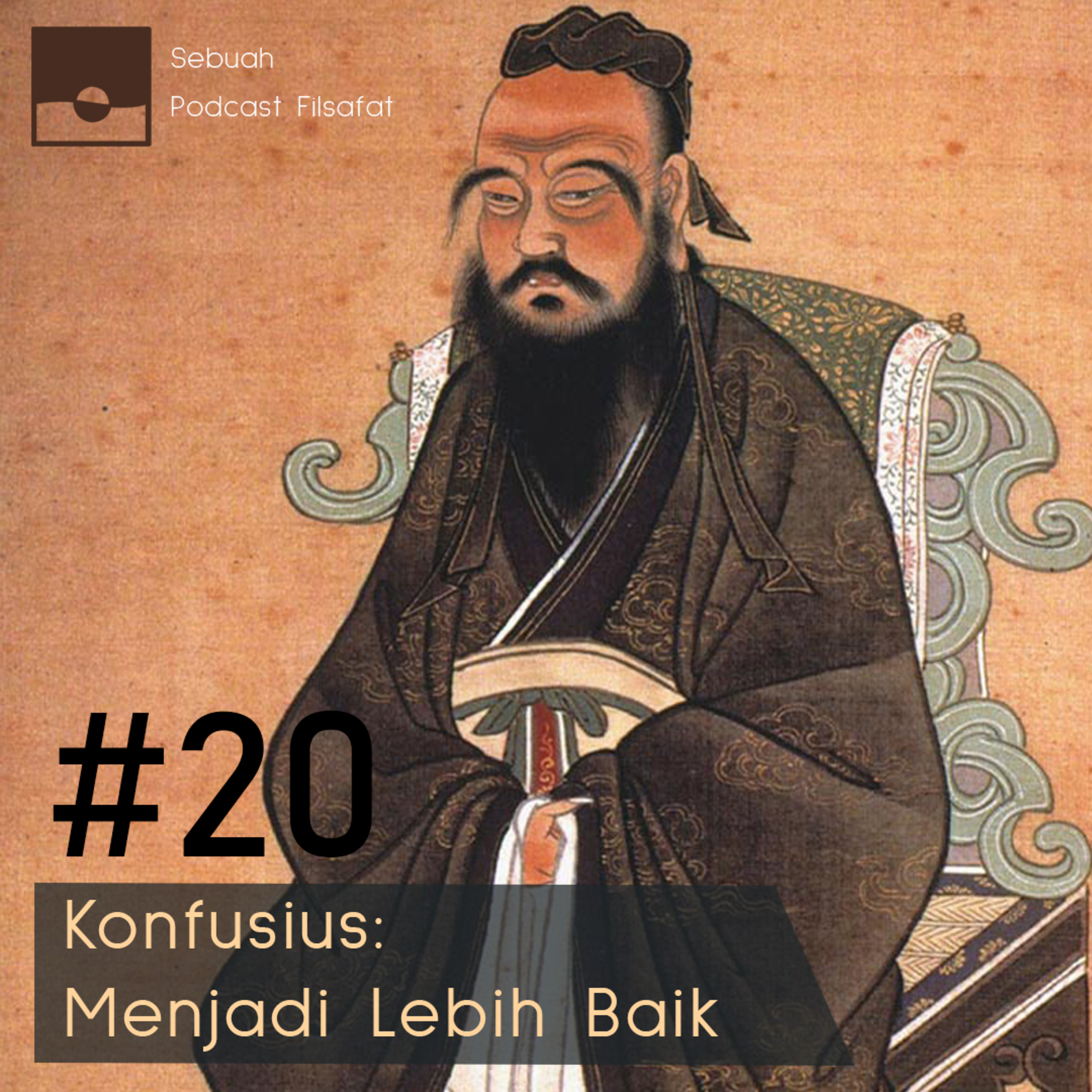 #20 - Konfusius: Menjadi Lebih Baik