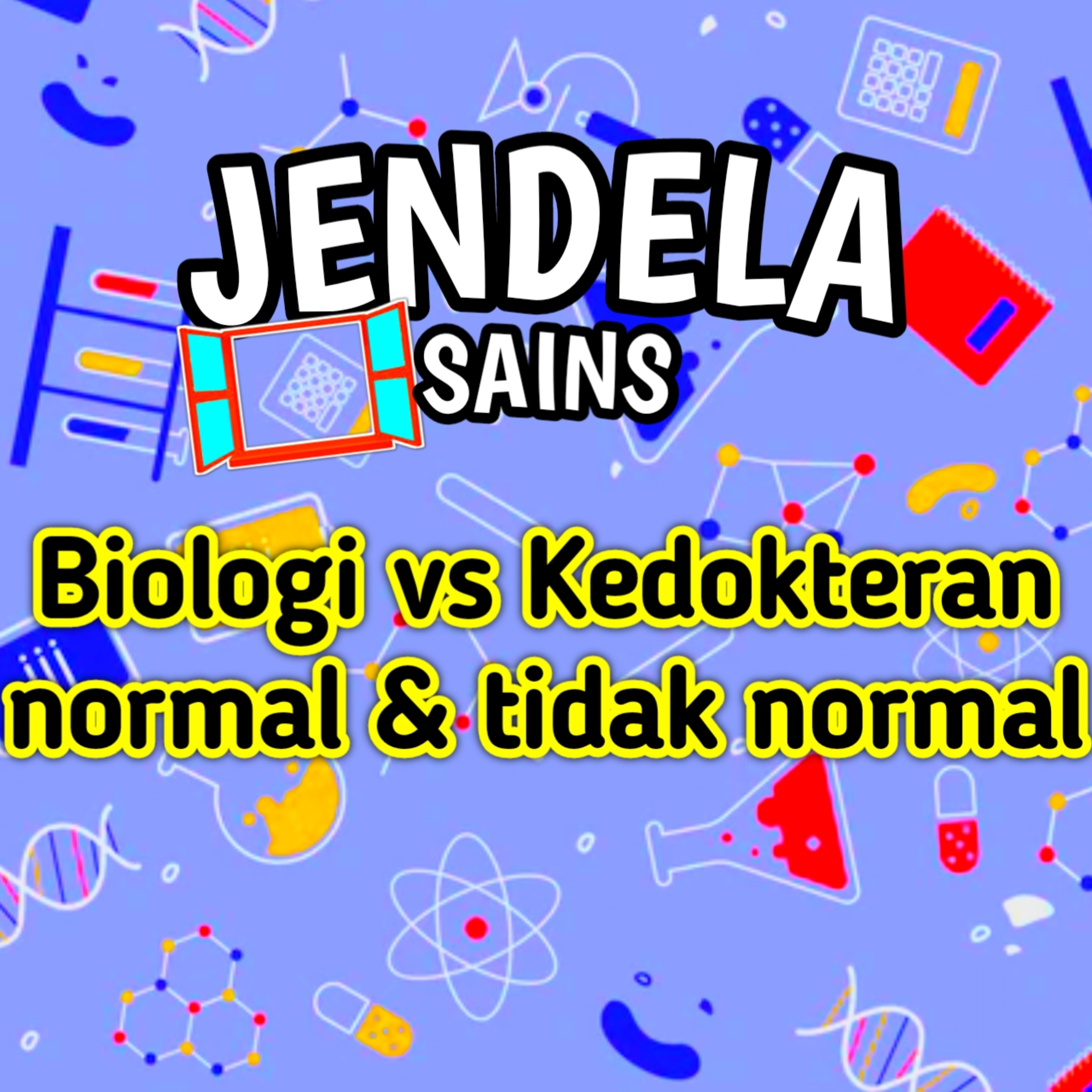 Eps 25: Biologi vs Kedokteran, normal & tidak normal cover art