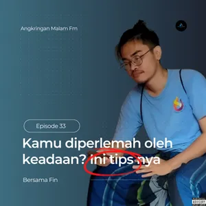 Angkringan Malam (S3) #33 Kamu diperlemah oleh keadaan? Ini tips nya cover art