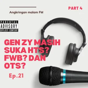 Angkringan Malam (S3) #21 Gen ZY Masih suka HTS? FWB? dan OTS? atau malah lebih parah? cover art