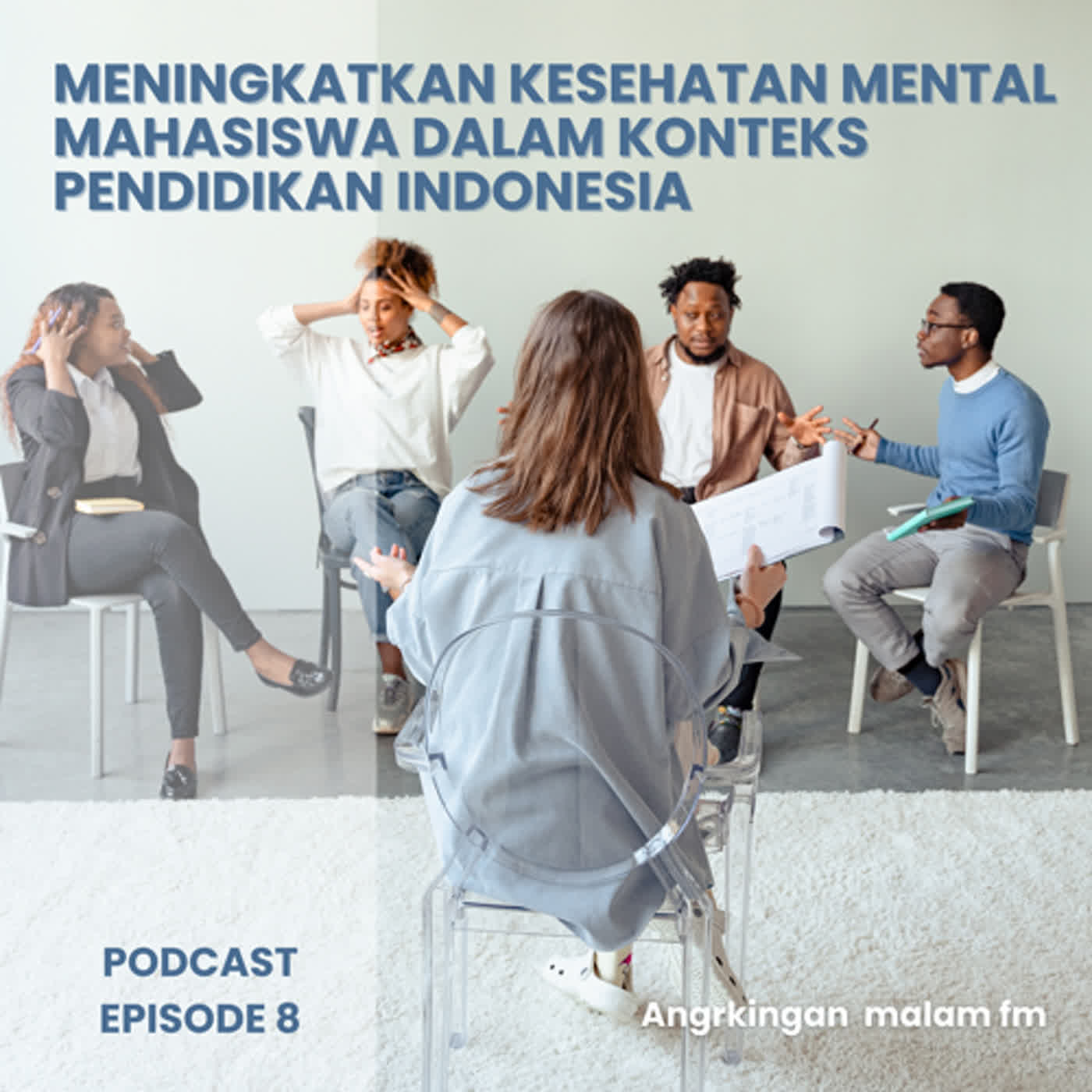 Angkringan malam (S3) #8 Meningkatkan Kesehatan Mental (Depresi) Mahasiswa dalam Konteks Pendidikan Indonesia cover art