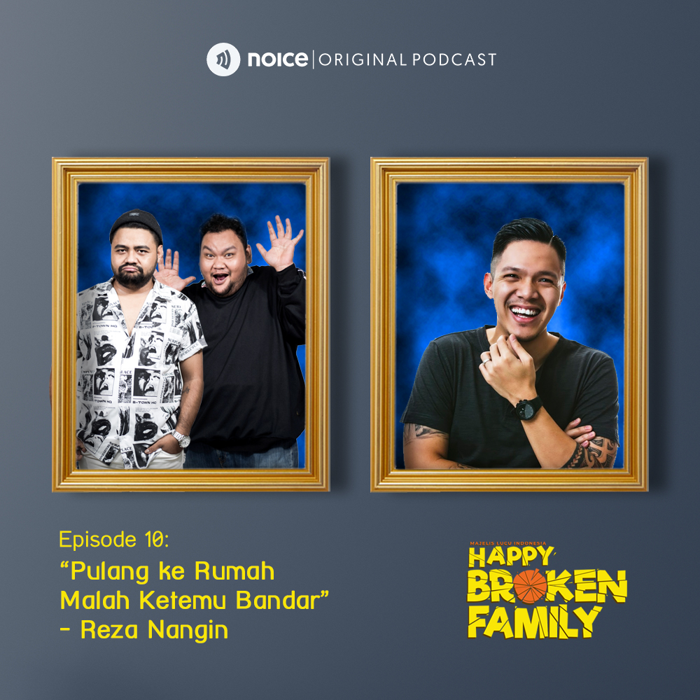 Eps 10: “Pulang ke Rumah Malah Ketemu Bandar” - Reza Nangin cover art