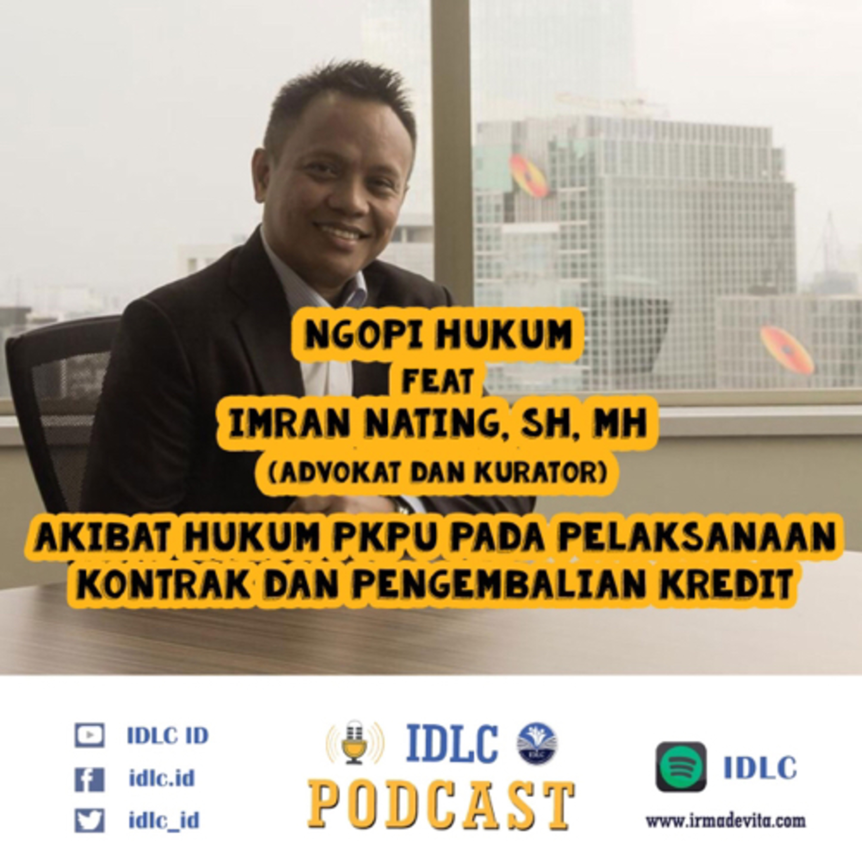 Eps: 33 “Akibat Hukum PKPU Pada Pelaksanaan Kontrak" ft Imran Nating, SH., MH. (Advokat & Kurator) cover art