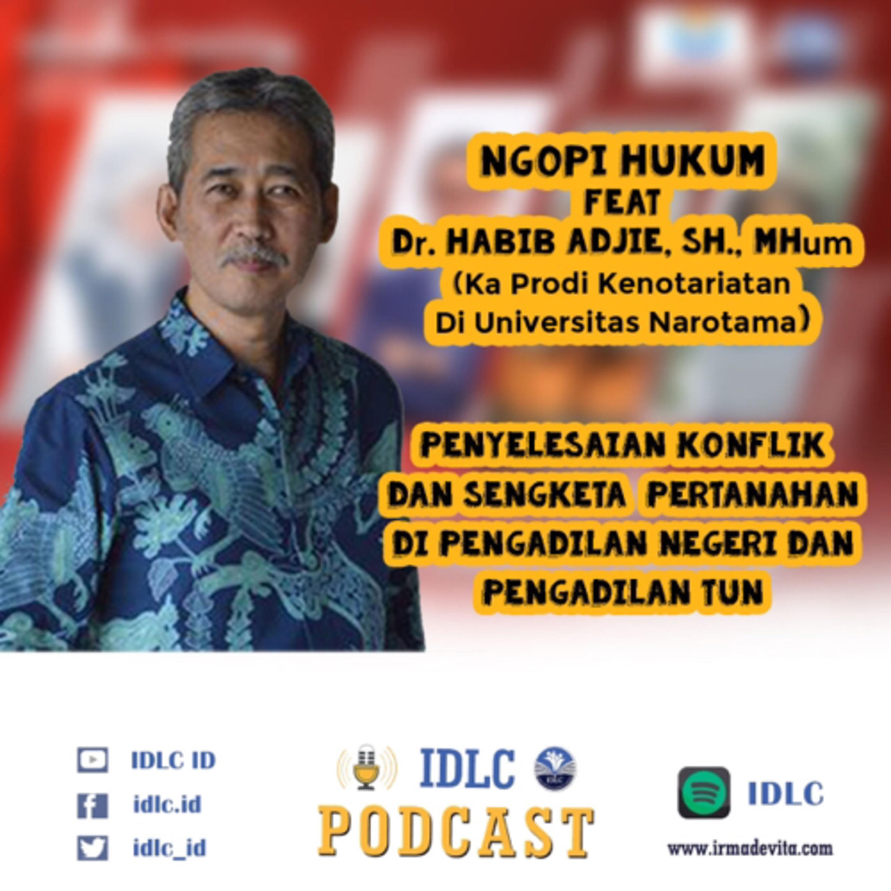 Eps: 74 “PENYELESAIAN KONFLIK DAN SENGKETA PERTANAHAN DI PENGADILAN NEGERI DAN PENGADILAN TUN” cover art