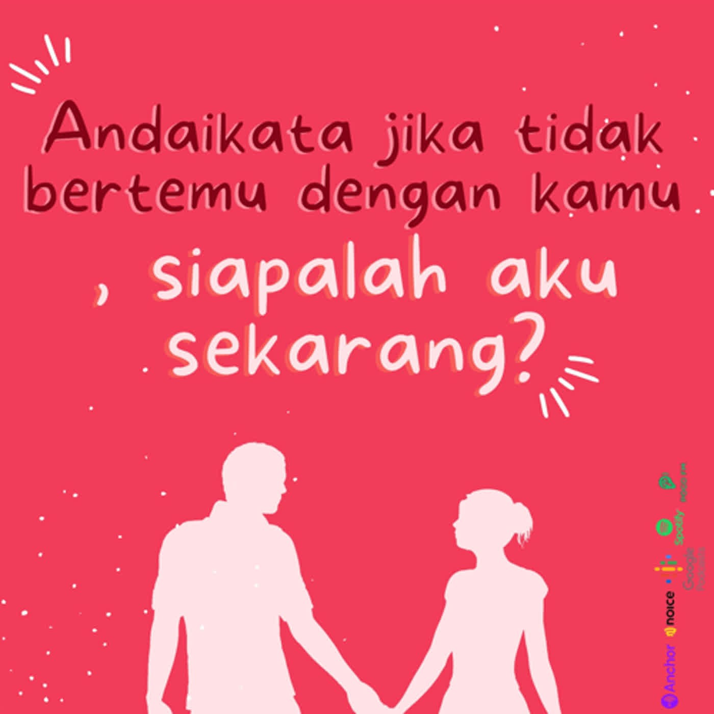 Angkringan malam (S2) #21 andaikata jika tidak bertemu dengan kamu, siapalah aku sekarang? cover art
