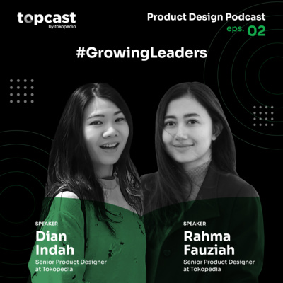 Product Design #2: GrowingLeaders - Life as Working Mothers at The Tokopedia Design Team cover art