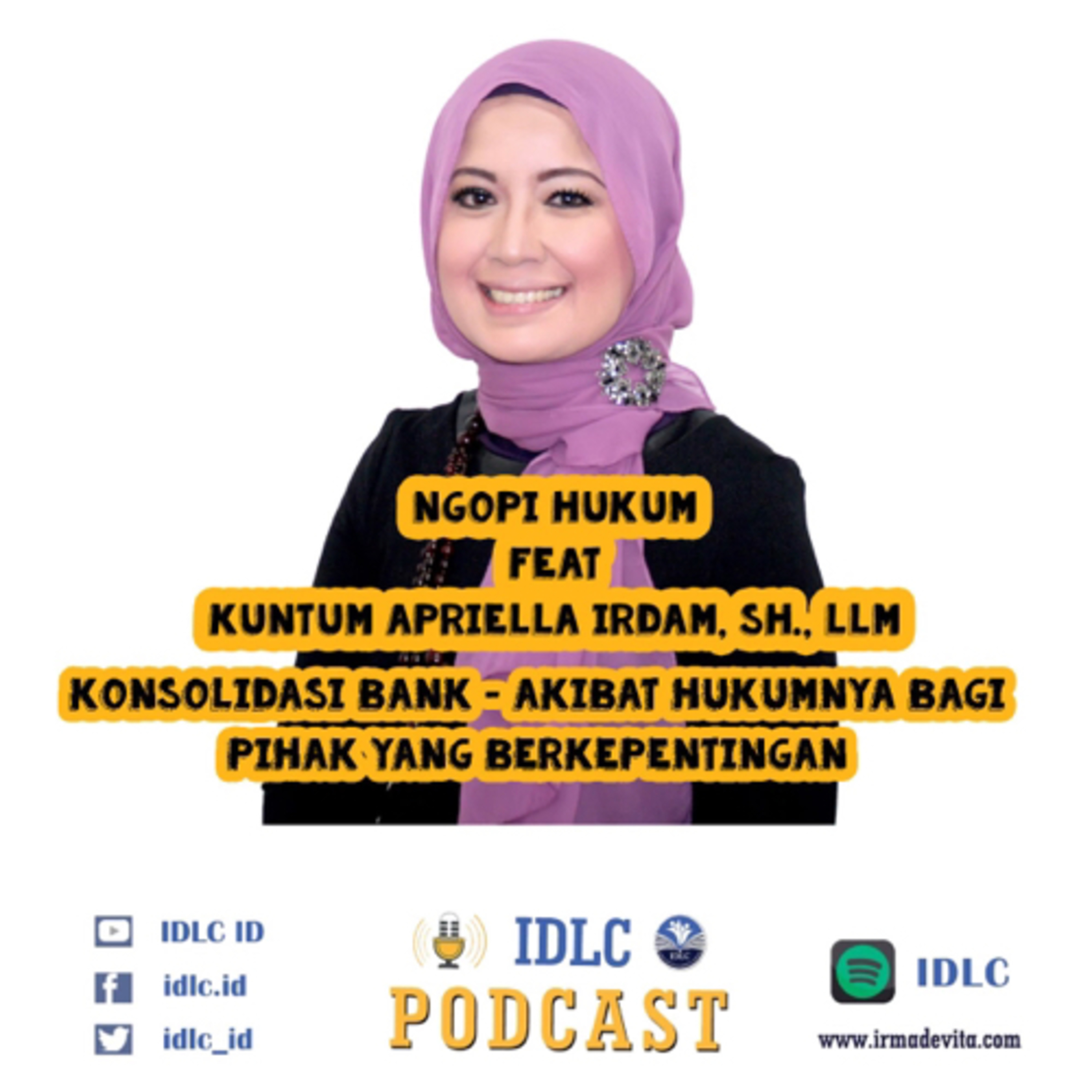 Eps: 35 “Konsolidasi Bank dan Akibat Hukumnya” ft Kuntum Apriella Irdam, SH., LLM) cover art