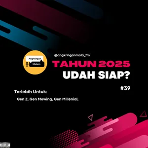 Angkringan Malam (S3) #39 Tahun 2025? Udah Siap? cover art