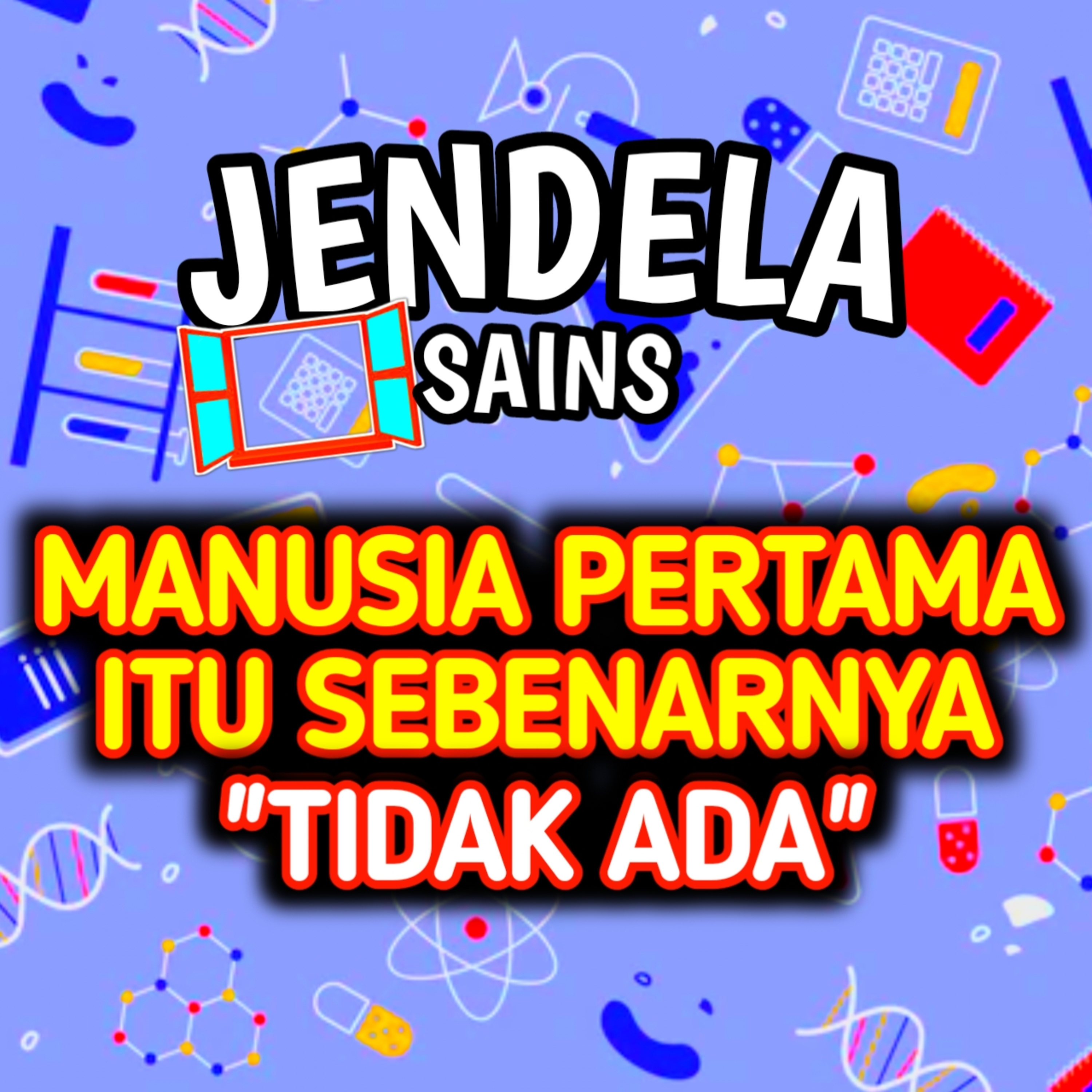 Eps 31: MANUSIA PERTAMA ITU SEBENARNYA TIDAK ADA! cover art