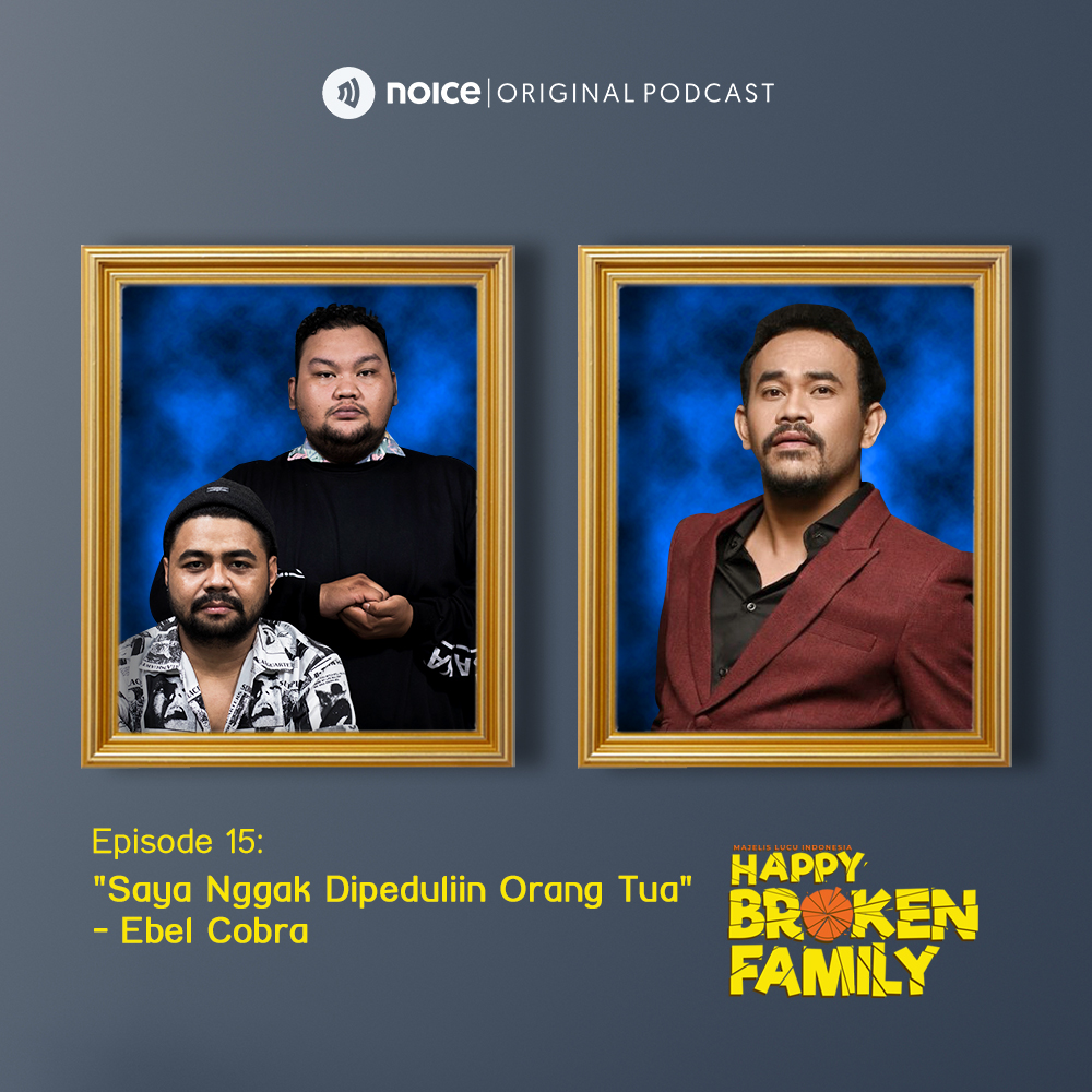 Eps 15: "Saya Gak Dipeduliin Orang Tua" -Ebel Cobra cover art