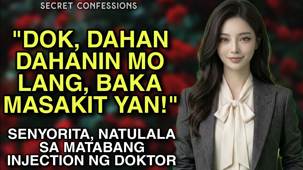 SENYORITA, PINAT1K1M NI DOC | KATHERINE & XANDER | SECRET CONFESSIONS | TAGALOG STORY | KWENTO cover art