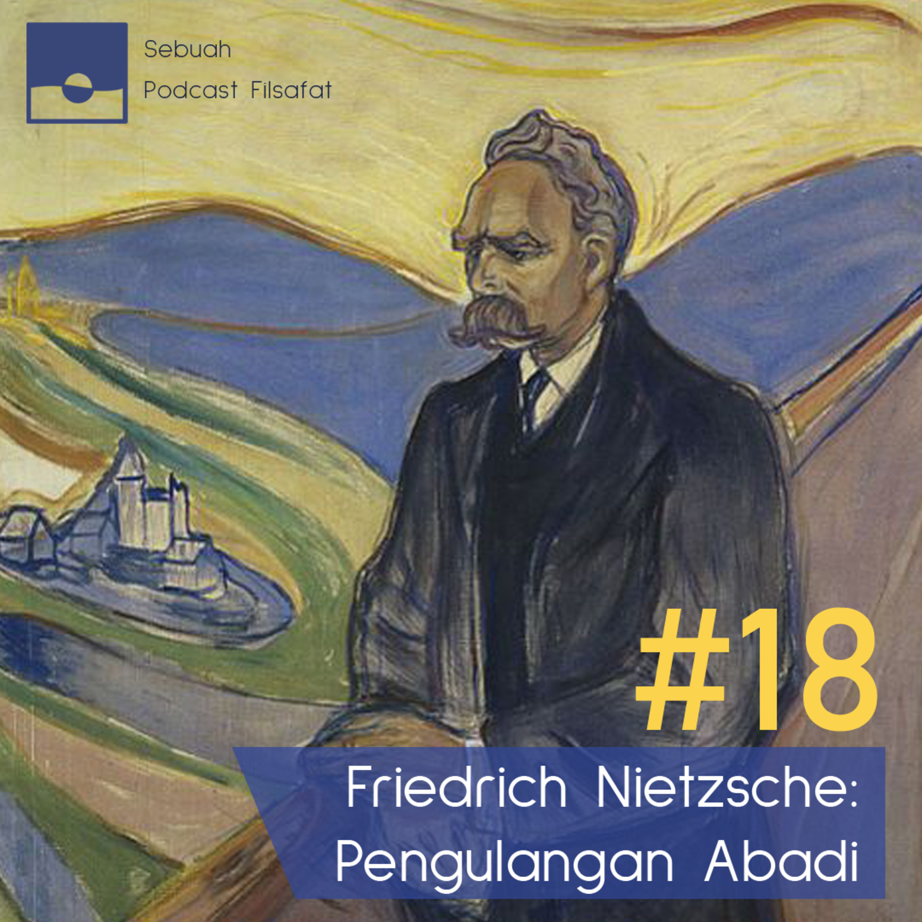 #18 - Friedrich Nietzsche: Pengulangan Abadi