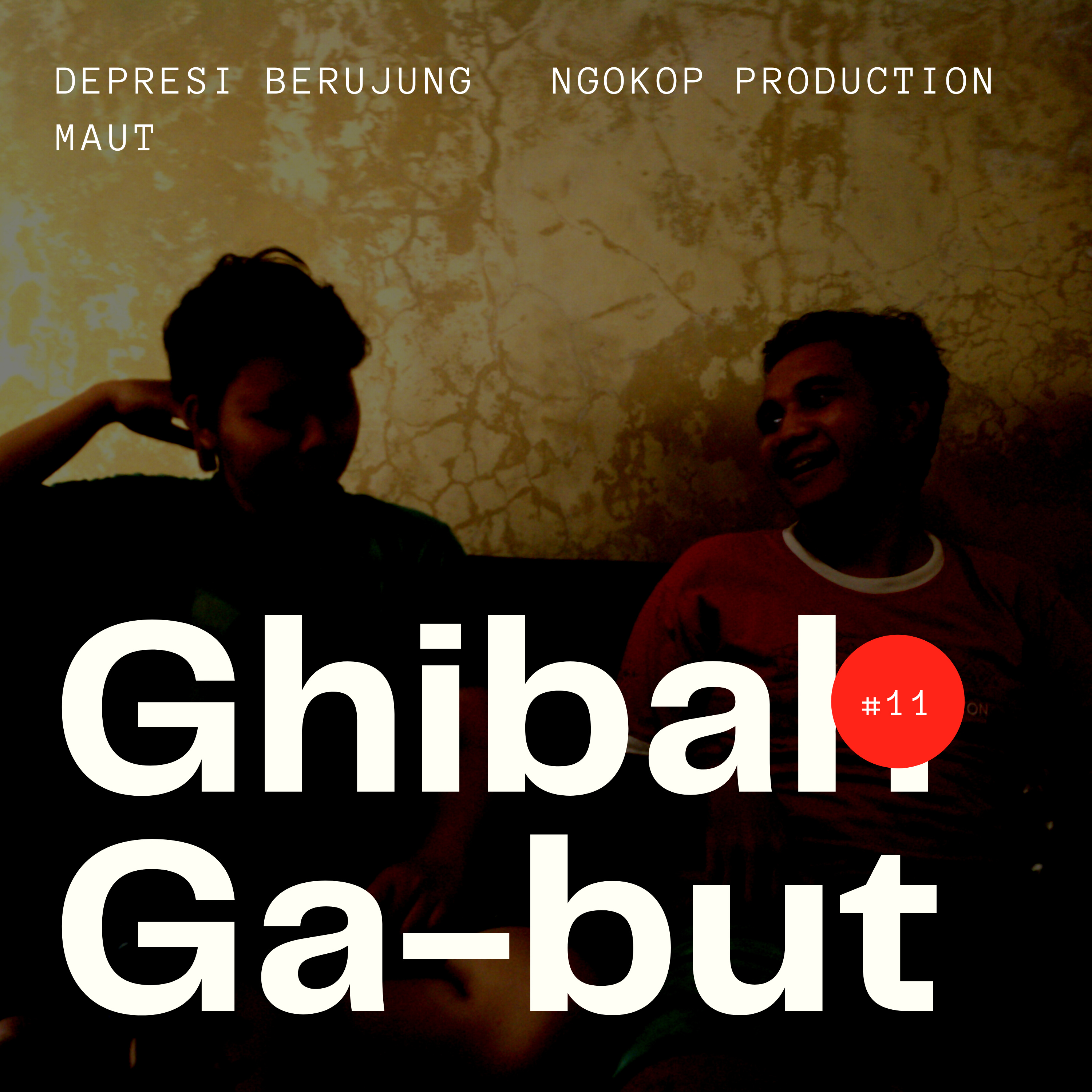 11/Ghibah Gabut/Depresi berujung maut cover art