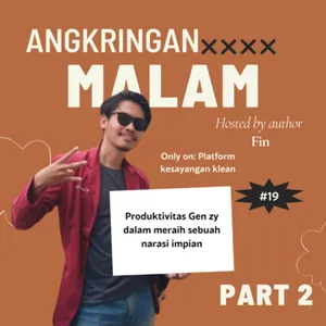 Angkringan Malam (S3) #19 Produktivitas Gen zy dalam meraih sebuah narasi impian cover art