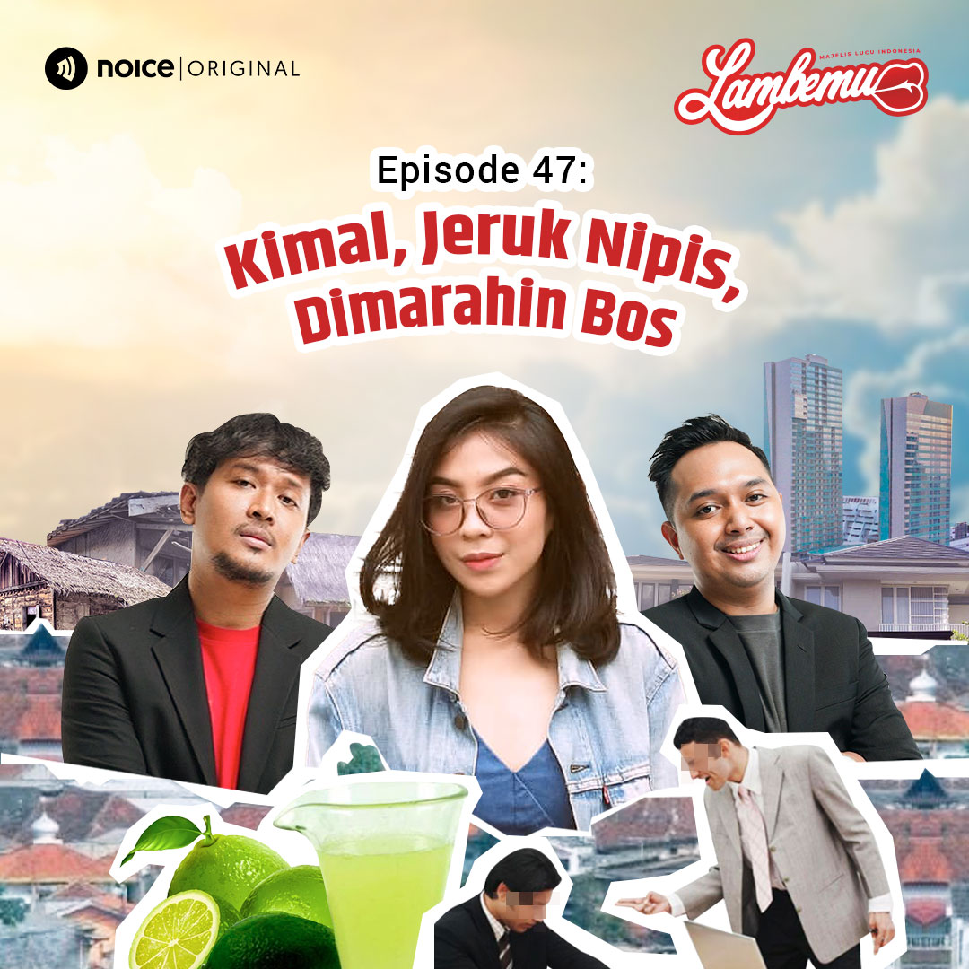 Eps 47: Kimal, Jeruk Nipis, Dimarahin Bos cover art