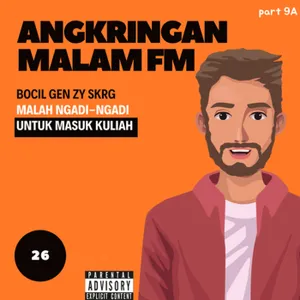 Angkringan Malam (S3) #26 Bocil Gen Zy skrg Malah Ngadi-ngadi untuk masuk kuliah cover art