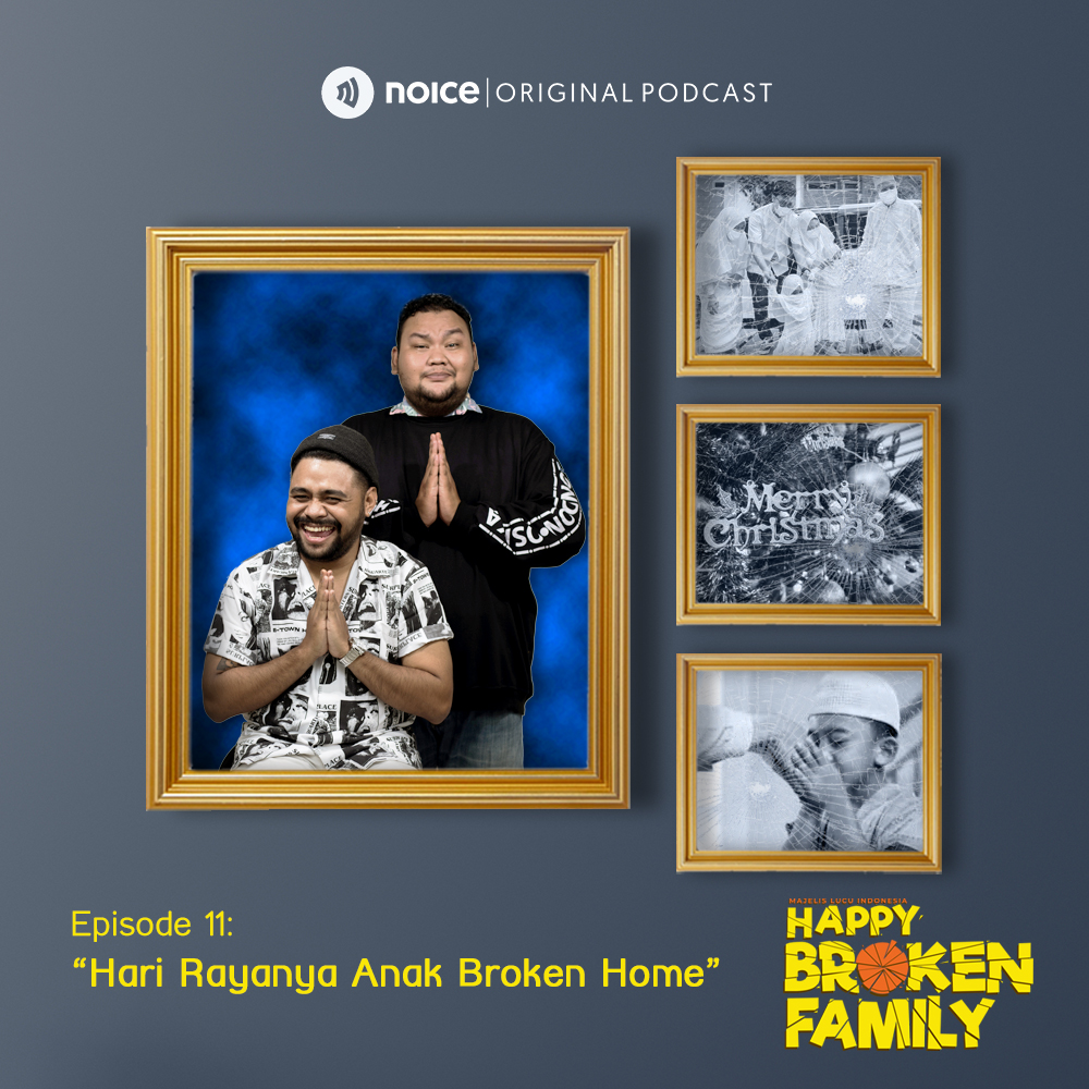 Eps 11: "Hari Rayanya Anak Broken Home"