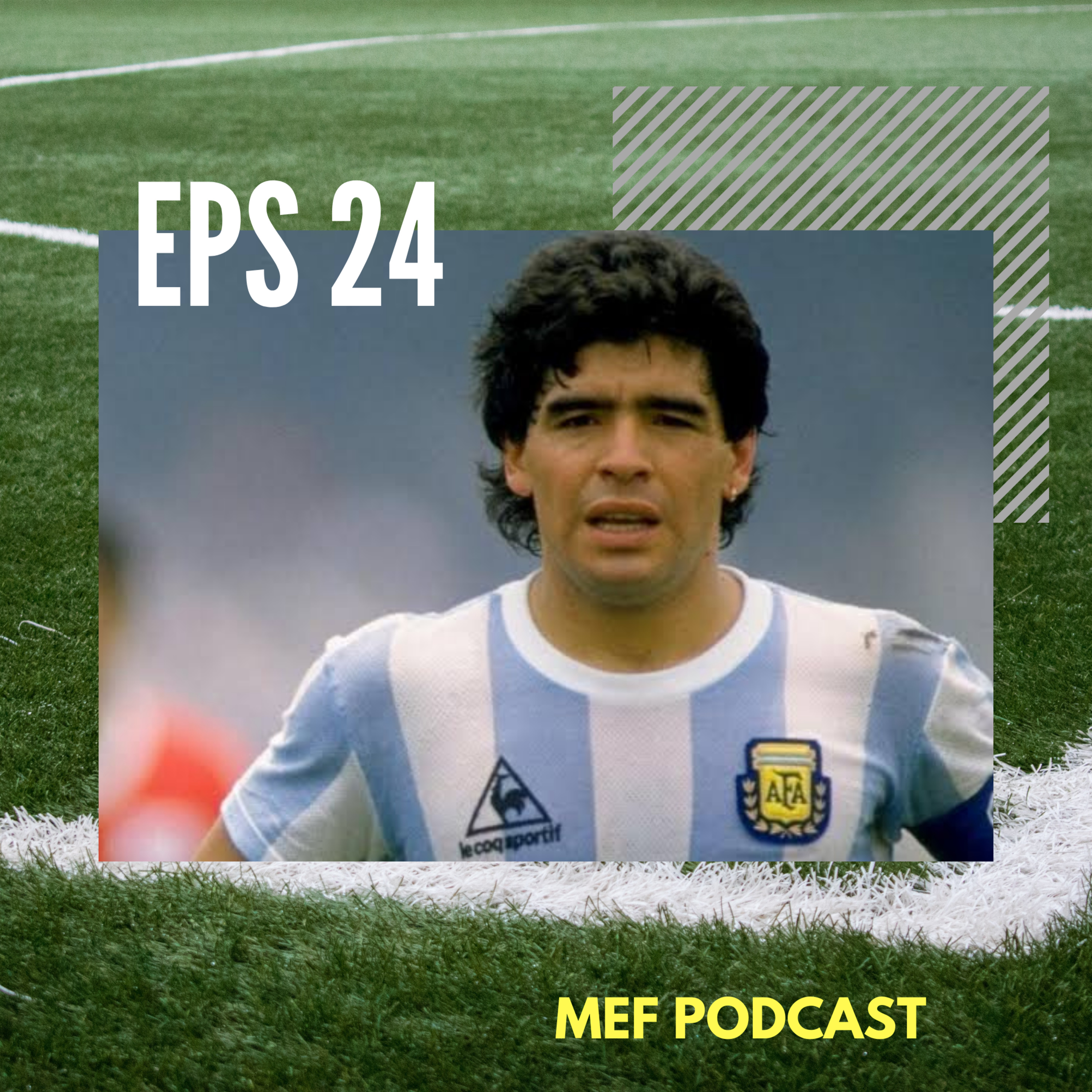 Eps 24: Maradona: Warisan Dan Pembelajaran Untuk Generasi Selanjutnya cover art