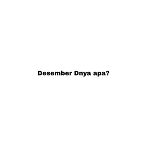 Desember "D" nya apa? cover art