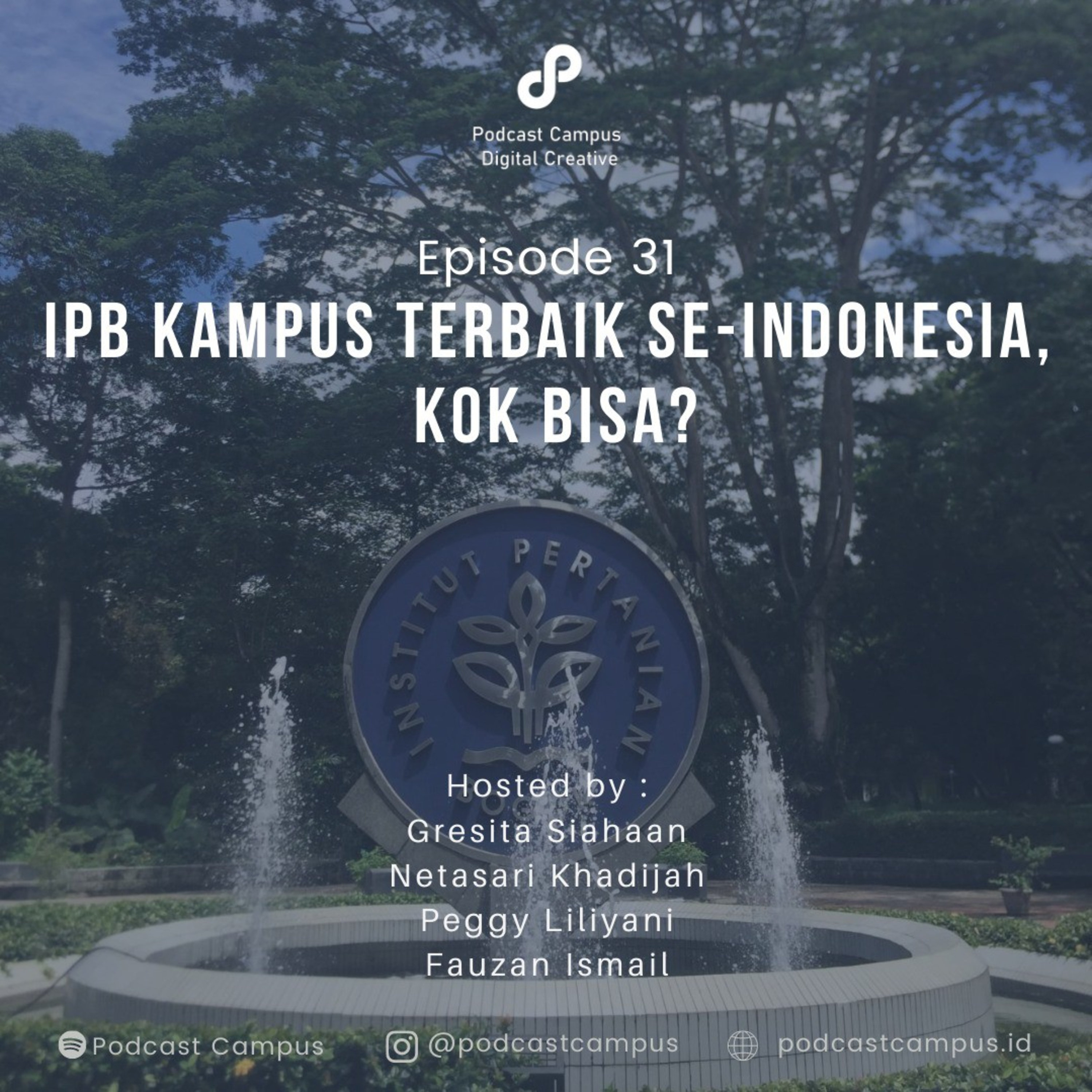 Eps 31 - IPB Kampus Terbaik se-Indonesia, Kok Bisa? cover art