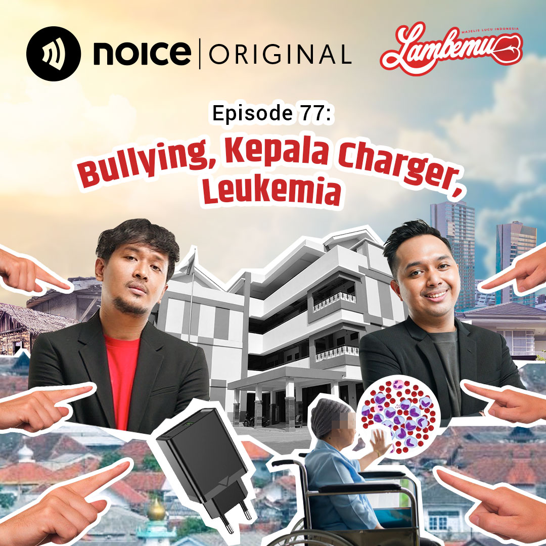 Eps 77: Bullying, Kepala Charger, Leukemia cover art