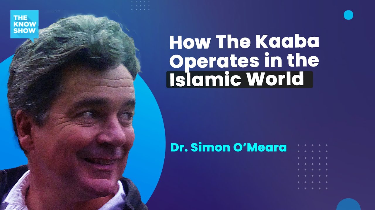 How The Kaaba Operates in the Islamic World - Dr. Simon O’Meara
