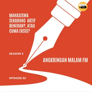 Mahasiswa Sekarang  Aktif Beneran?, atau Cuma Eksis? #52 cover art
