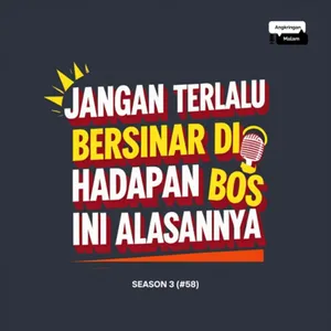 Jangan Terlalu Bersinar Dihadapan BOS #58 cover art