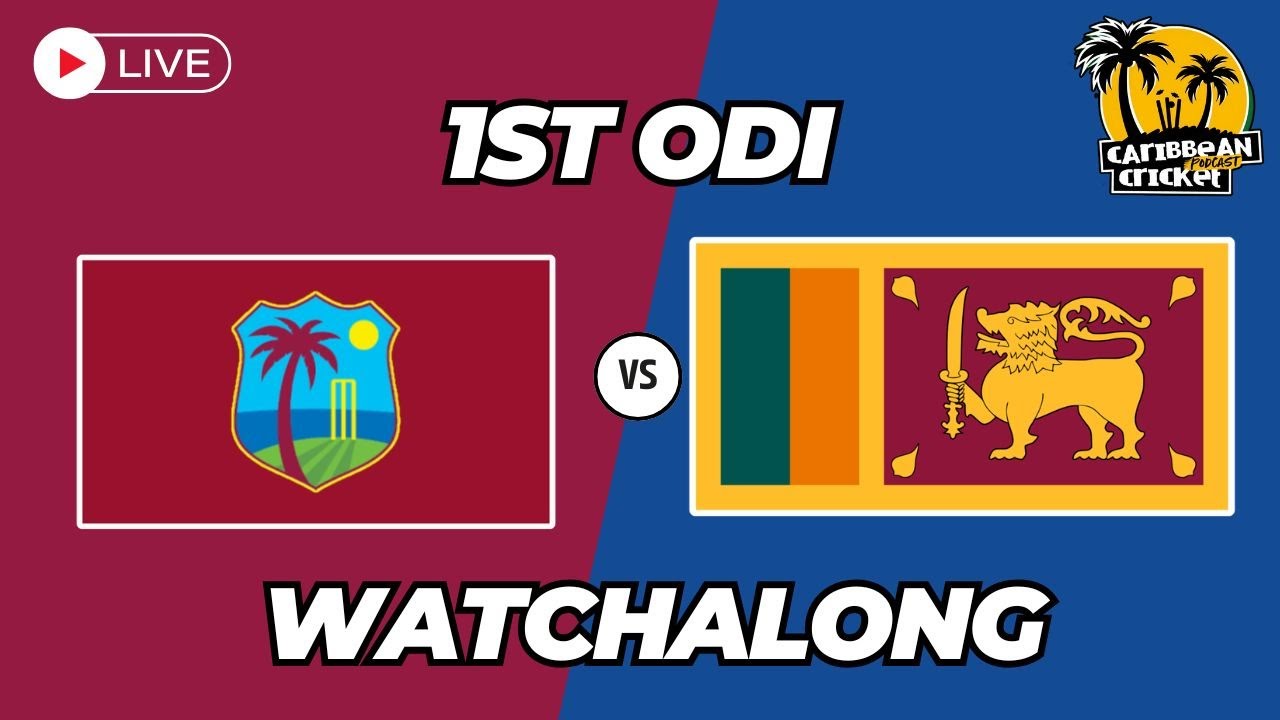 West Indies vs Sri Lanka - 1st ODI watchalong