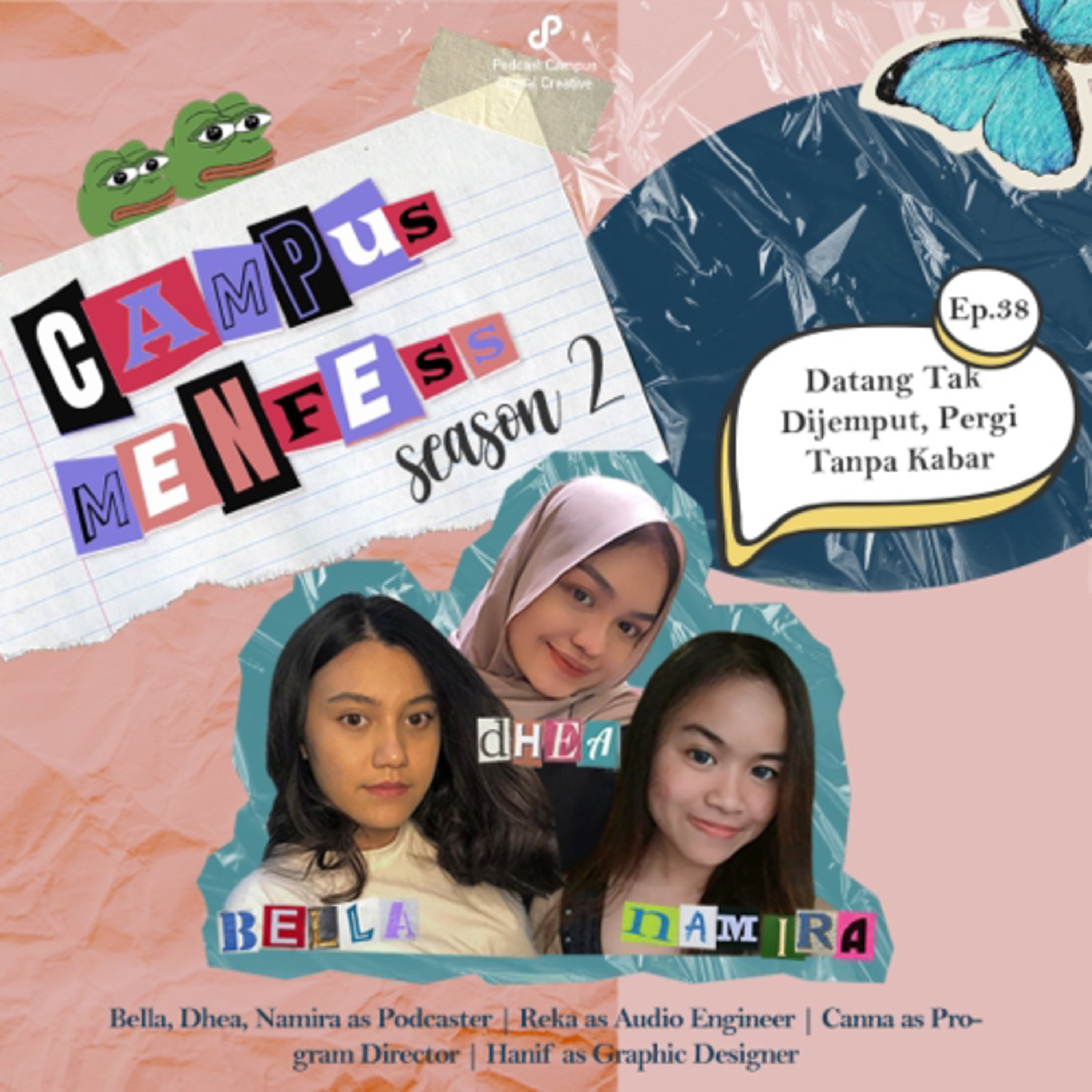 Campus Menfess | S2 | EP. 38 | Datang Tak Dijemput, Pergi Tanpa Kabar cover art