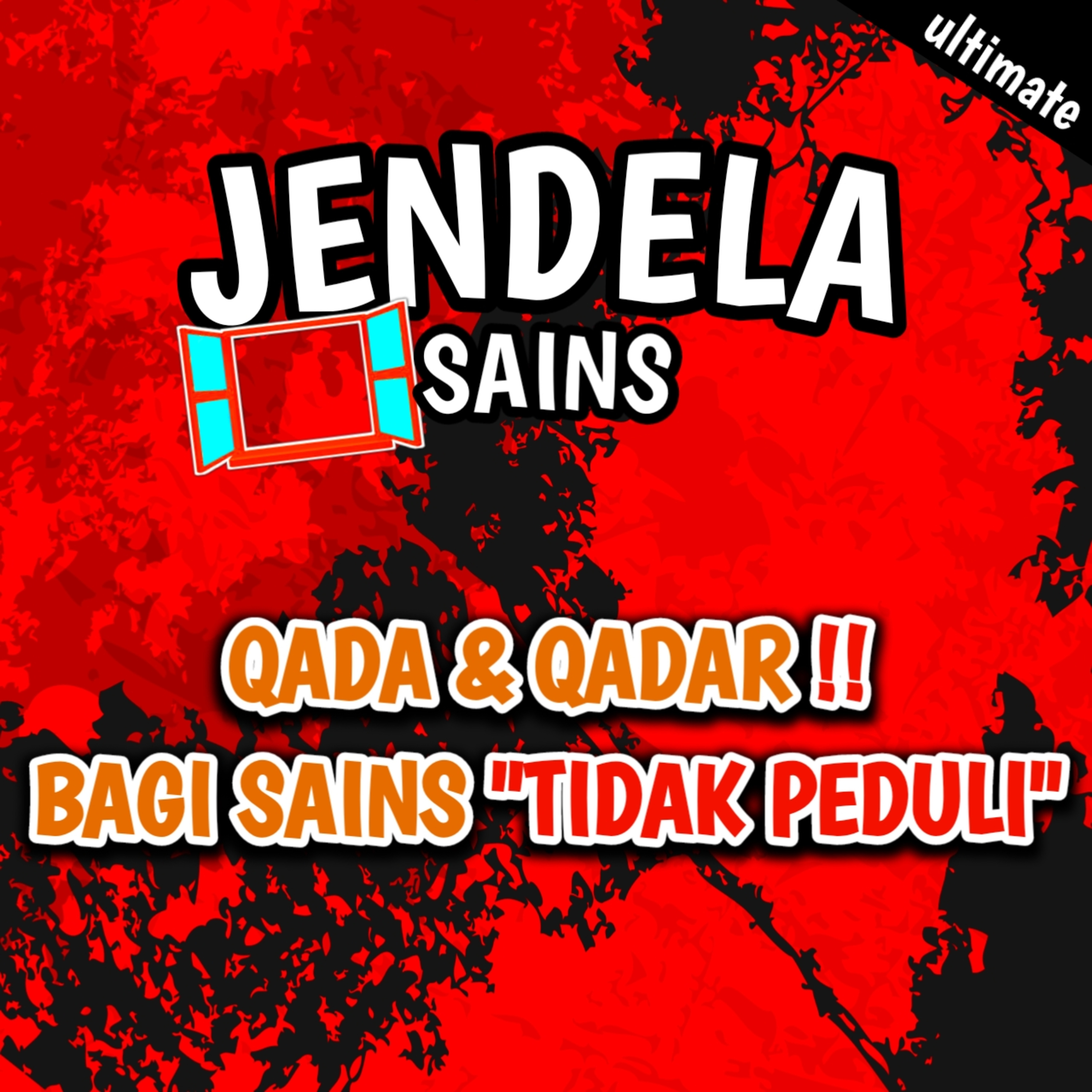 Eps 90: [ULTIMATE] Qada & Qadar !! Bagi Sains "Tidak Peduli" cover art