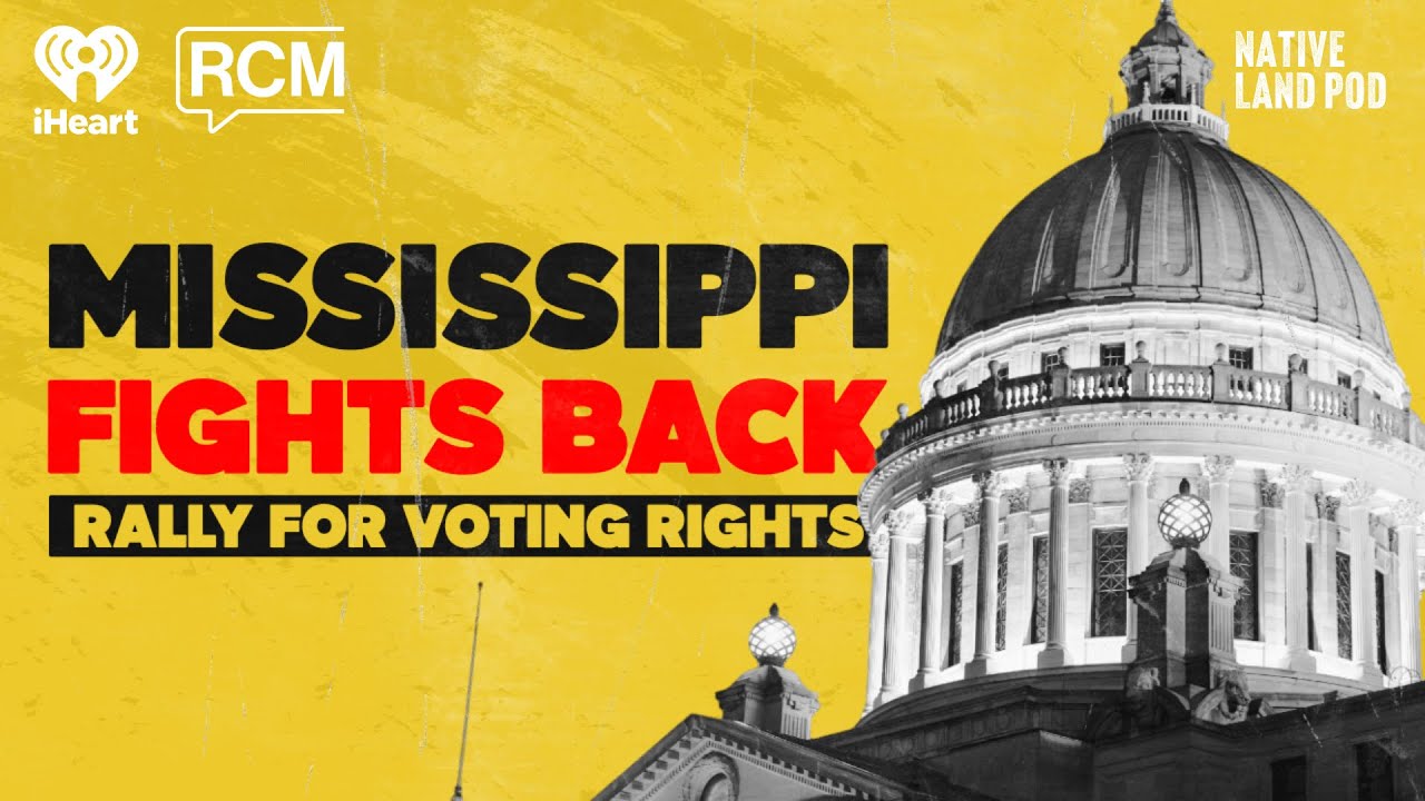 Native Land Pod Live Town Hall @ MS Rally for Voting Rights cover art