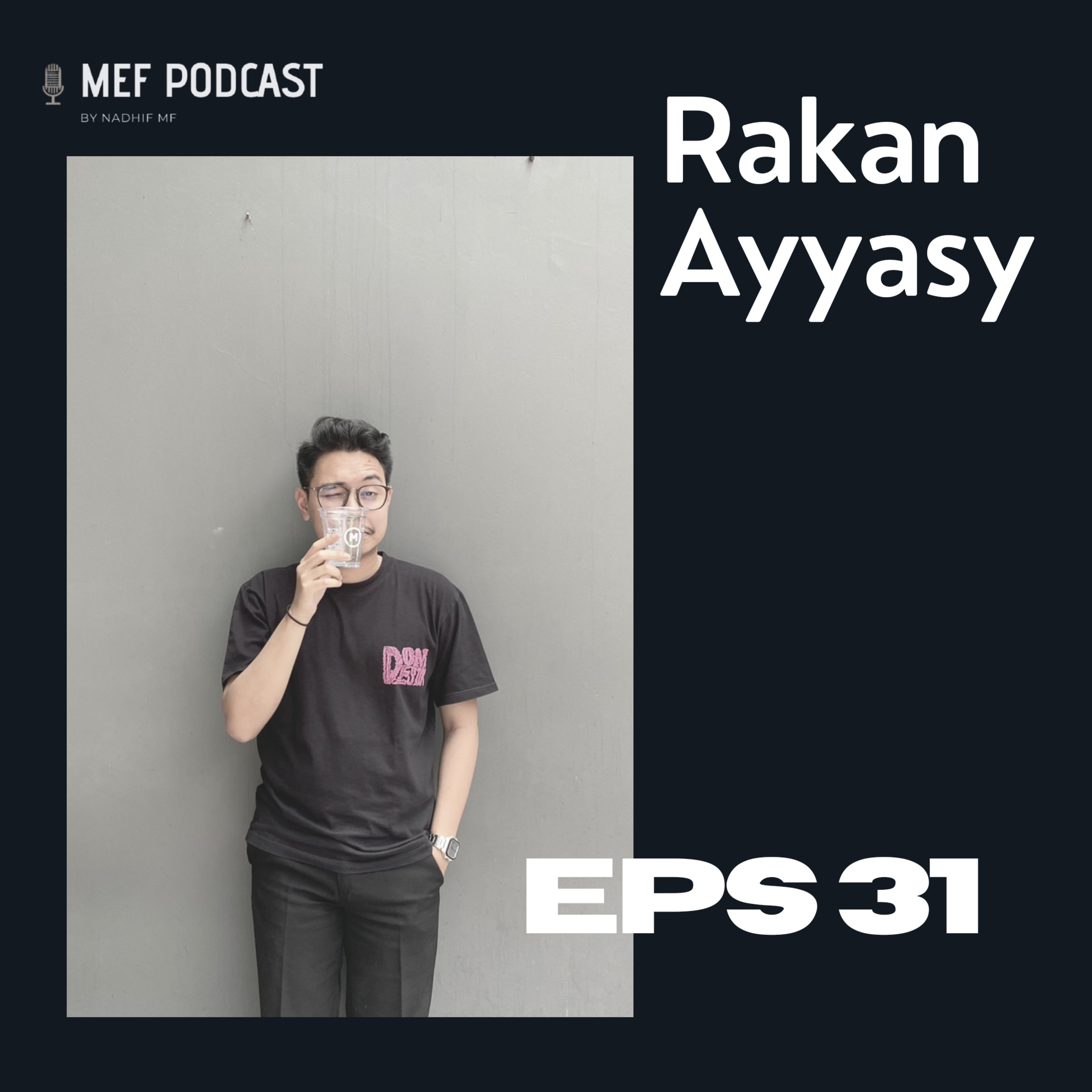 Eps 31: Friends W/ Love | ft Rakan Ayyasy cover art