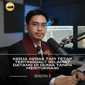 Kerja Keras Tapi Tetap Tertinggal? Selamat Datang di Dunia Tanpa Meritokrasi! #56 cover art