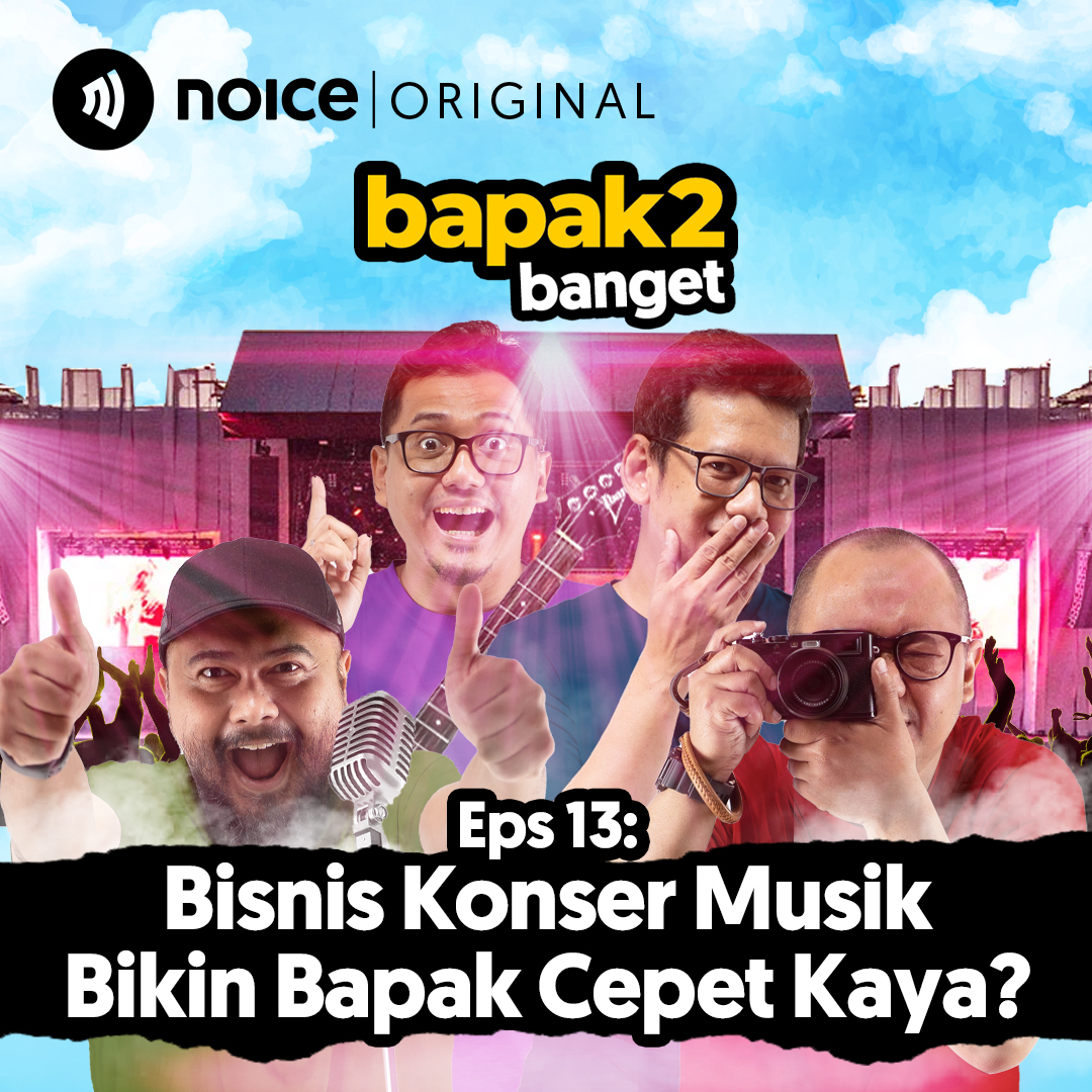 Eps 13: Bisnis Konser Musik Bikin Bapak Cepet Kaya? cover art