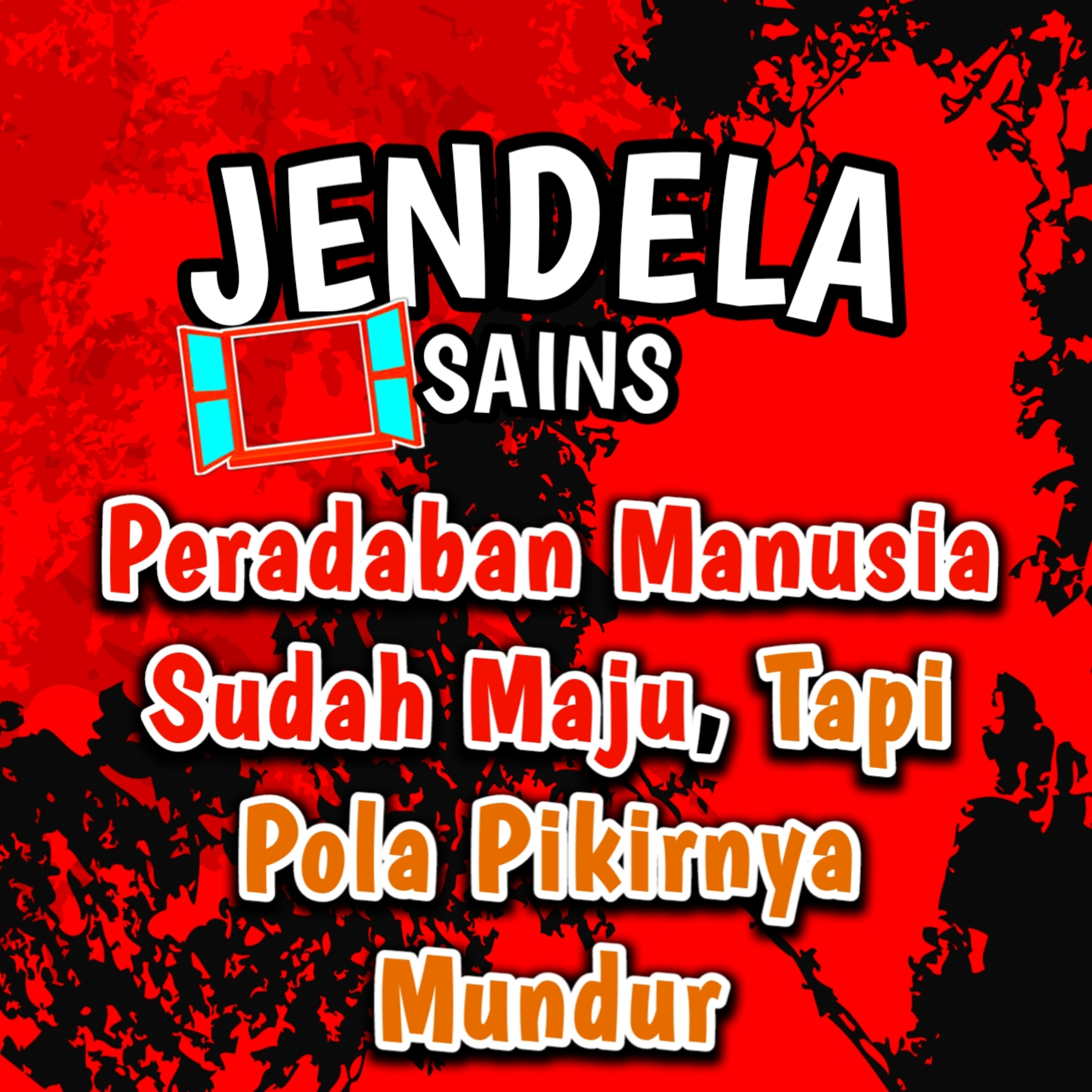 Eps 77: Peradaban Manusia Sudah Maju, Tapi Pola Pikirnya Mundur cover art